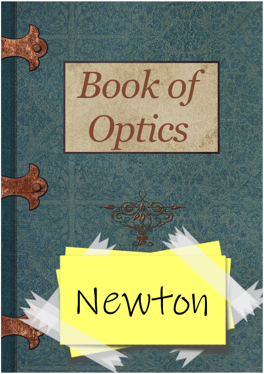 The same Book of Optics as above but the previous sticky note is covered by another sticky note that reads 'Newton'